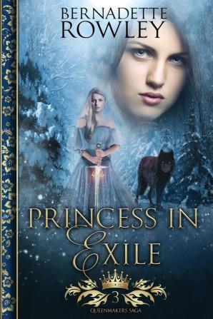 Princess in Exile: 3 (The Queenmakers Saga)