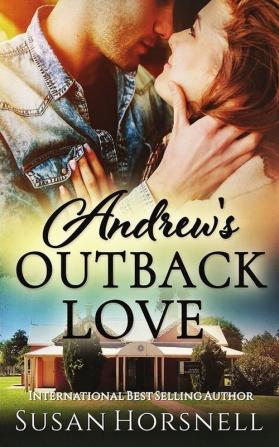 Andrew's Outback Love: 1 (Outback Australia)