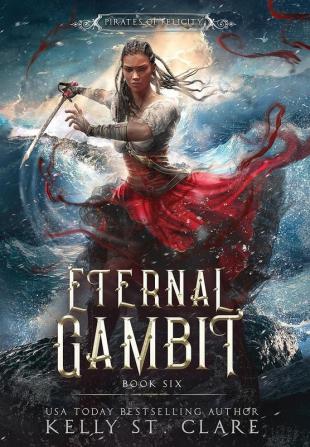 Eternal Gambit: 6 (Pirates of Felicity)