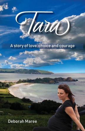 Tara: A story of love choice and courage