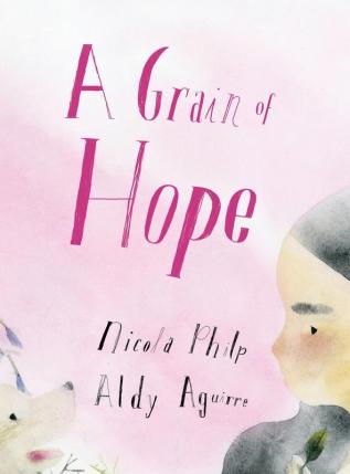 A Grain of Hope: A picture book about refugees