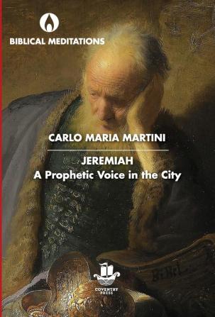 Jeremiah: A Prophetic Voice in the City (Biblical Meditations)