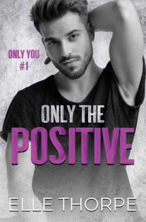 Only the Positive: 1 (Only You)