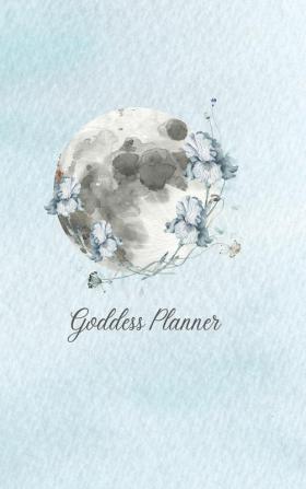 Goddess Planner - Undated Weekly Monthly 6"x 9" with Moon Journal To-Do Lists Self-Care and Habit Tracker: Weekly Planner with Moon Diary ... Self-Care and Habit Tracker (Undated): Weekly