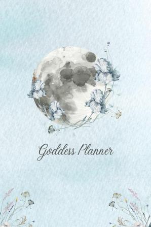 Goddess Planner - Undated Weekly Monthly 6x 9 with Moon Journal To-Do Lists Self-Care and Habit Tracker: Weekly Planner with Moon Diary Self-Care Reflection and Habit Tracker