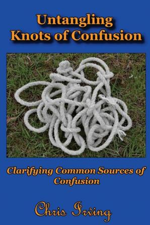 Untangling Knots of Confusion: Clarifying Common Sources of Confusion