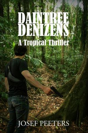 Daintree Denizens: A Tropical Thriller