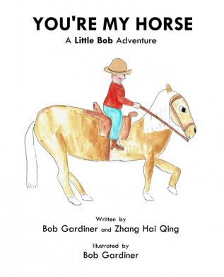 You're My Horse: A Little Bob Adventure: 3