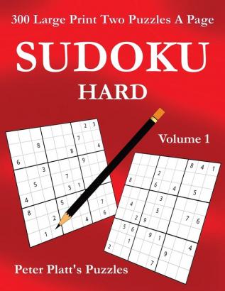 Sudoku Hard: 300 Large Print Two Puzzles A Page: 1