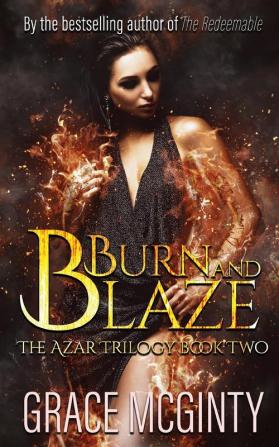 Burn And Blaze: The Azar Trilogy: Book Two: 2