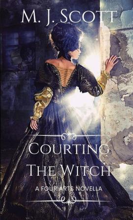 Courting The Witch: A Four Arts Novella