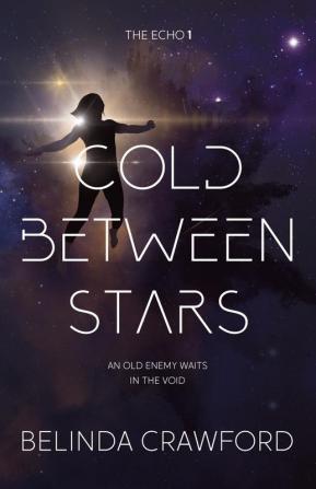 Cold Between Stars: 1 (The Echo)