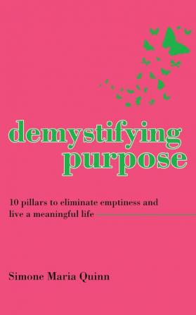 Demystifying Purpose