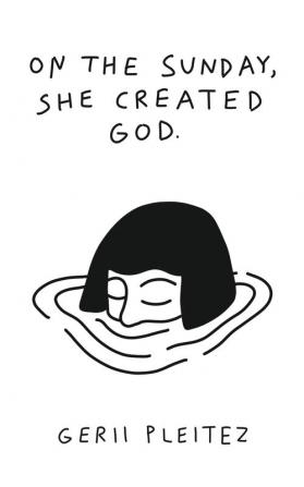 On The Sunday She Created God