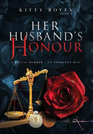 Her Husband's Honour: A Brutal Murder - An Innocent Man: 5 (Arina Perry)