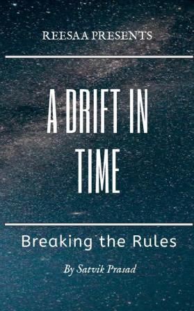 A Drift in Time: Breaking the Rules: 1 (True One)