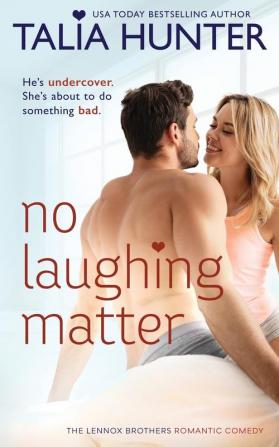 No Laughing Matter: 1 (The Lennox Brothers Romantic Comedy)