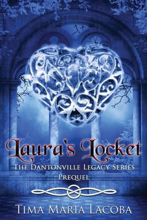 Laura's Locket: The Dantonville Legacy Series Prequel