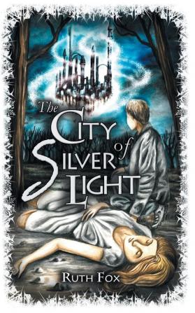 The City of Silver Light: 1 (The Bridges Trilogy)