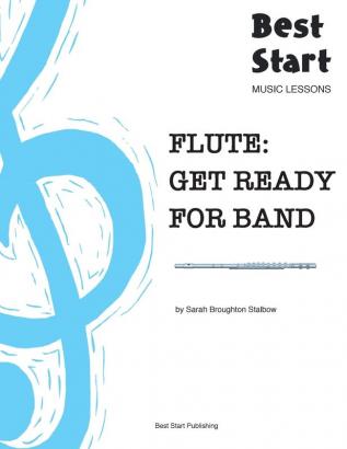 Flute: Get Ready For Band: Best Start Music Lessons