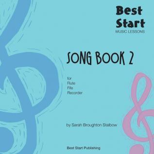 Best Start Music Lessons: Song Book 2: For recorder fife flute.