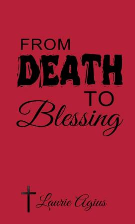 From Death to Blessing