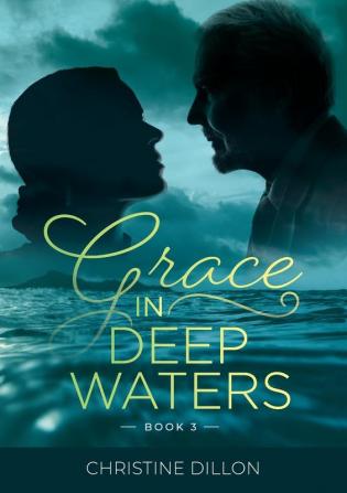 Grace in Deep Waters: 3