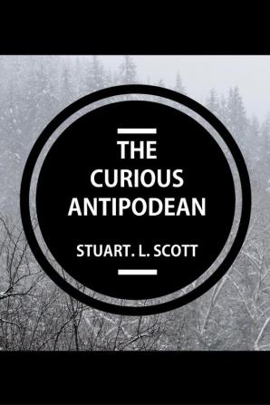 The Curious Antipodean: The Journal of a family side-tracked halfway between the Pacific Ocean and the Canadian Rockies. The highs and lows ... of living on the other side of the planet.