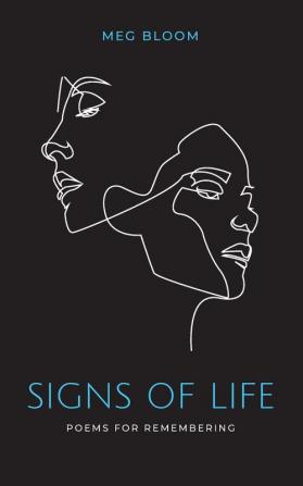 Signs of Life: Poems for Remembering