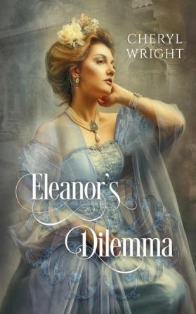 Eleanor's Dilemma: 19 (The Belles of Wyoming)