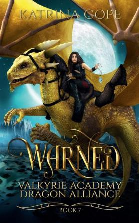 Warned: 7 (Valkyrie Academy Dragon Alliance)