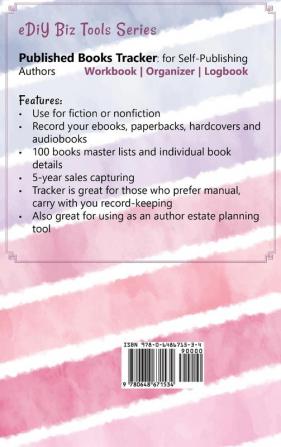 Published Books Tracker for Self-Publishing Authors: Workbook Organizer Logbook (Ediy Biz Tools)