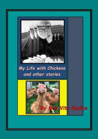 My Life With Chickens & other stories: I Pity the Poor Immigrant: 1 (Autobiography)