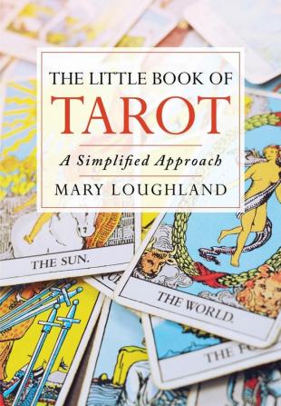 The Little Book of Tarot: A Simplified Approach