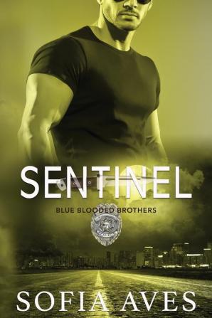 Sentinel: An Australian Police Romance: 3 (Blue Blooded Brothers)