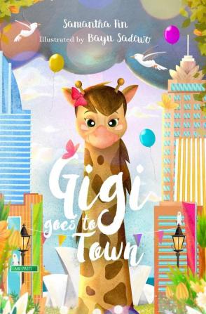 Gigi Goes to Town: 1 (Gigi the Giraffe)