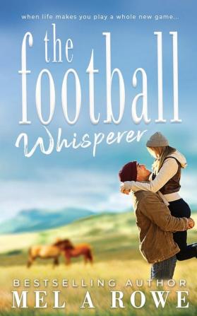 The Football Whisperer: Small-town Sports Romance