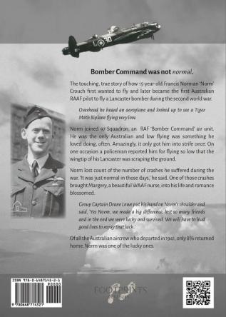 Norm - Bomber Command: The Story of Francis Norman Crouch the first Australian to fly a Lancaster Bomber in WWII