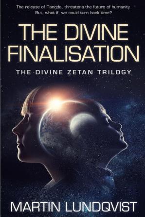 The Divine Finalisation: 3 (Divine Zetan Trilogy)