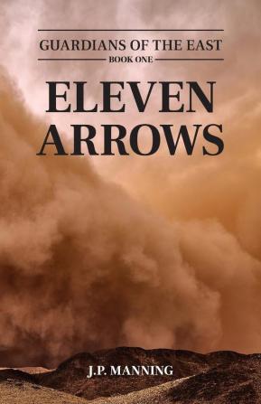 Eleven Arrows: 1 (Guardians of the East)