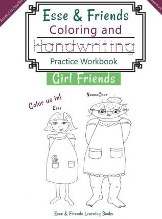 Esse & Friends Coloring and Handwriting Practice Workbook Girl Friends: Sight Words Activities Print Lettering Pen Control Skill Building for Early ... 8 (Esse & Friends Learning Workbooks)