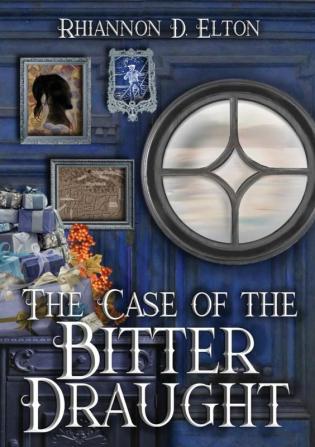 The Case of the Bitter Draught: 4 (The Wolflock Cases)