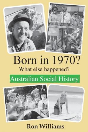 Born in 1970? What else happened?!: 32 (Born in 19xx? What Else Happened?)