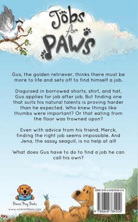 Jobs for Paws: A humorous Children's Book about a Dog who decides there must be more to life and sets out to find himself a job