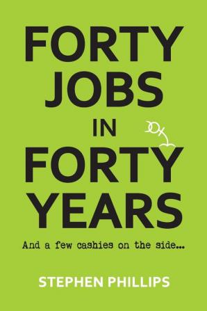 Forty Jobs in Forty Years