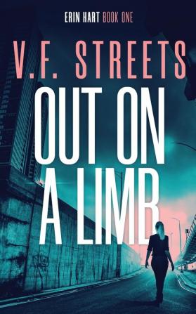 Out on a Limb: Erin Hart: Book One (Vigilante Justice)