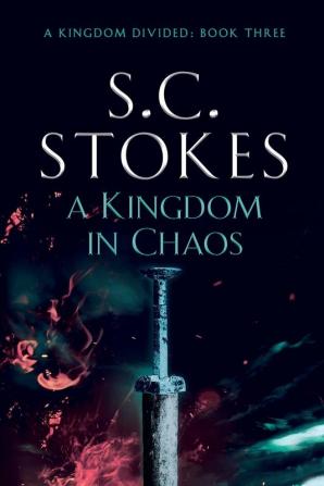 A Kingdom In Chaos: 3 (A Kingdom Divided)