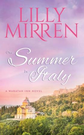 One Summer in Italy: 2 (The Waratah Inn)