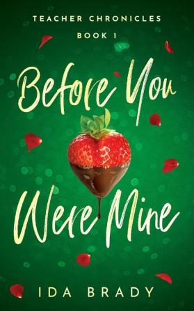 Before You Were Mine: 1 (Teacher Chronicles)