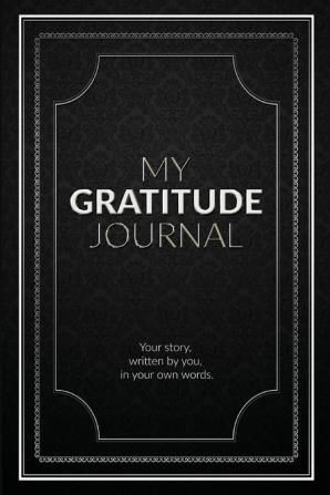 My Gratitude Journal (Blank): An empty book to journal your own inspired destiny